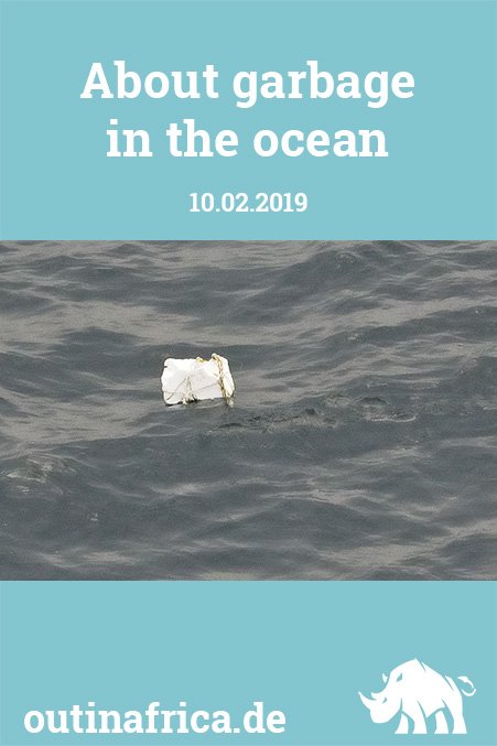 10.02.2019 - Über Müll im Ozean
