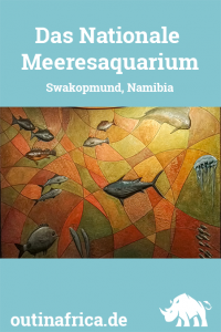 Das Nationale Meeresaquarium in Swakopmund